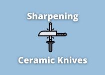 How to Sharpen Ceramic Knives At Home [or not]