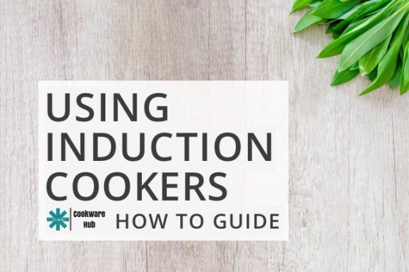 HOW TO use induction cooktops