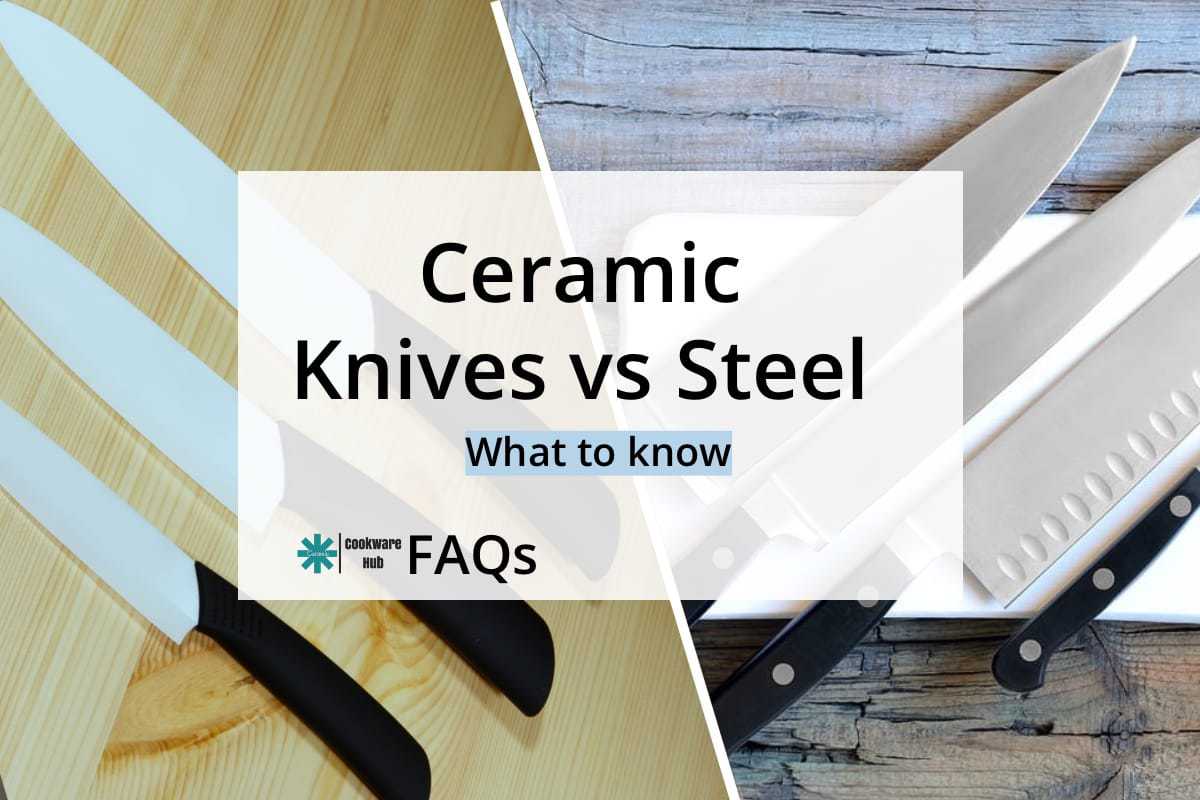 ceramic knives vs steel