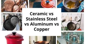 Ceramic Vs Aluminum Vs Stainless Steel Vs Cast Iron Vs Copper Cookware