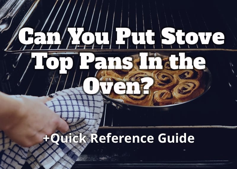stove top pans in oven, putting stove top pans in the oven