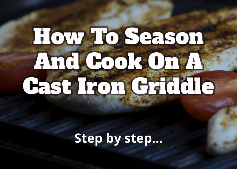 best cast iron griddle methods