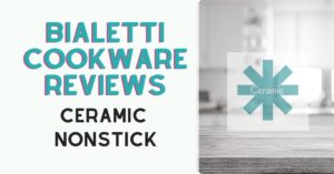 Bialetti Cookware Reviews: Ceramic Nonstick