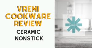 Vremi Cookware Review | 8 Piece Ceramic Nonstick Set