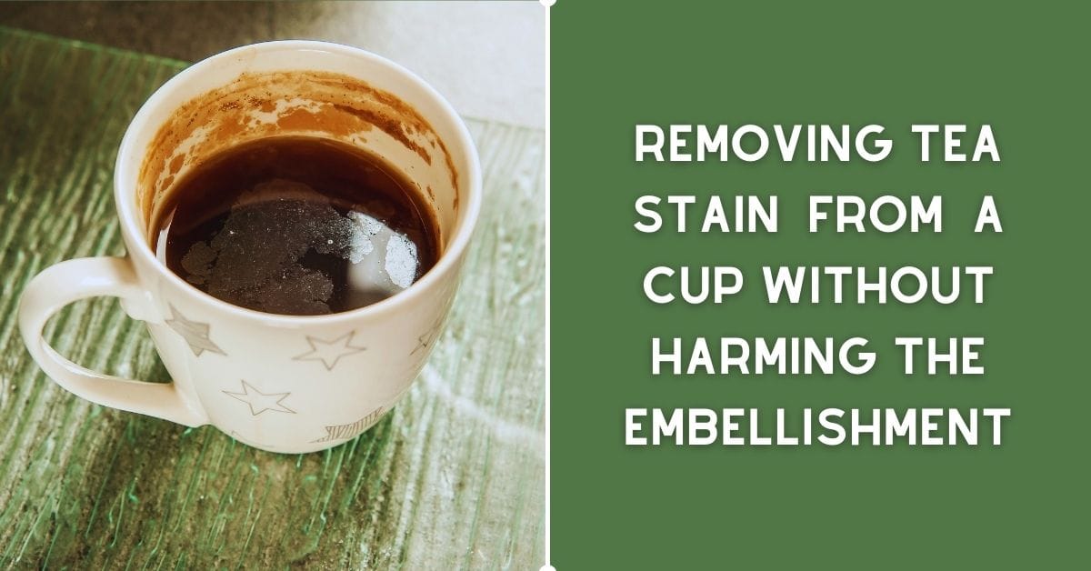 how to remove tea stain from cup