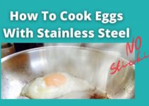 How to Cook With Stainless Steel: With No Sticking