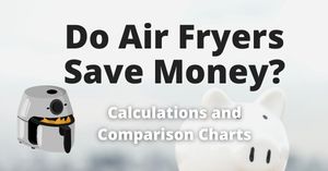 Are Air Fryers Cost Effective and Worth Buying