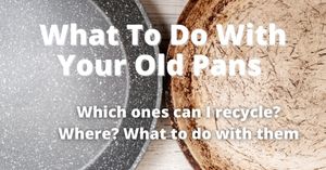 Here’s What To Do With Your Old Pans