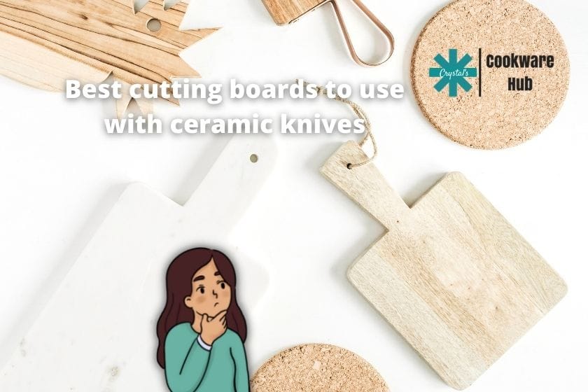 Choosing between cutting boards for the best for ceramic knives
