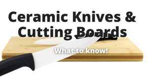 Best Cutting Board For Ceramic Knives
