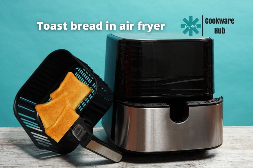 Air fryer can toast bread, using air fryer to toast bread