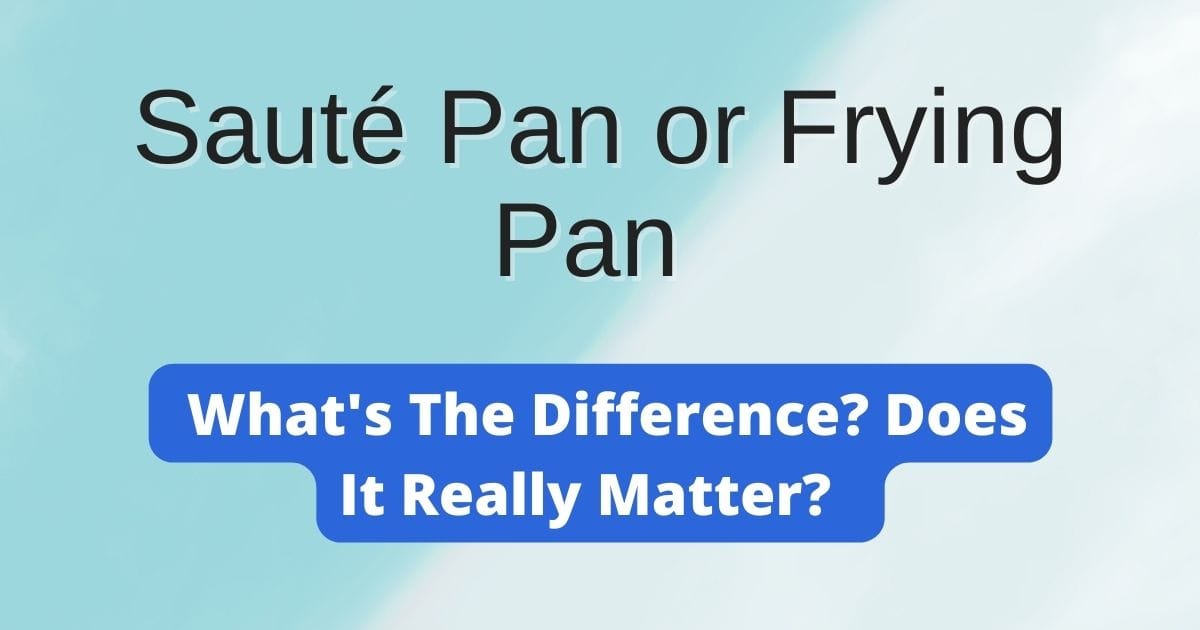 saute pan or frying pan