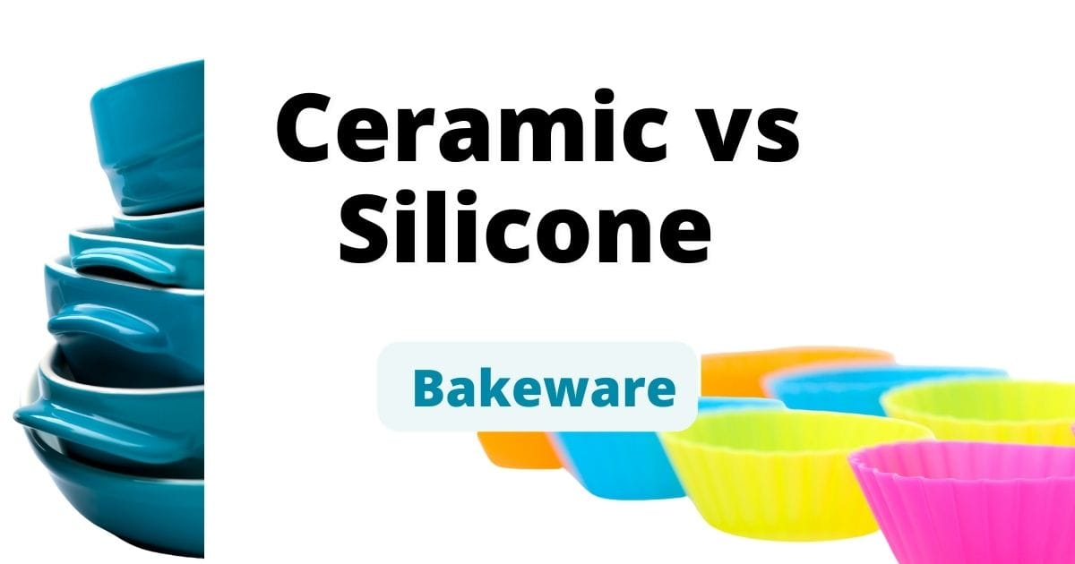 ceramic vs silicone bakeware
